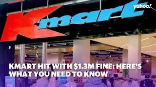 Kmart hit with 13m fine Here’s what you need to know  Yahoo Australia [upl. by Hopper]