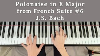 Polonaise from French Suite No 6 in E major by J S Bach BWV 817 [upl. by Aimaj]