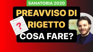 SANATORIA 2020  PREAVVISO DI RIGETTO COSA FARE [upl. by Tiffanie]