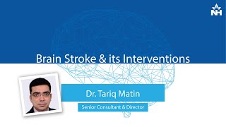 Brain Stroke amp its Interventions  Dr Tariq Matin [upl. by Hsemar]