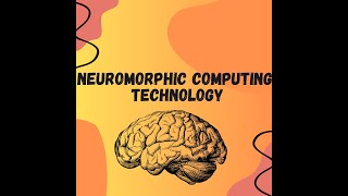 Neuromorphic Computing Technology [upl. by Hgielac680]