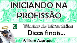 Iniciando na Profissão de técnico de informática parte 3 Final [upl. by Arakat]