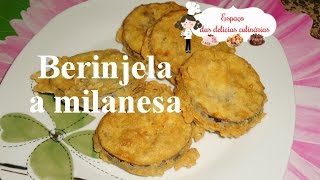 Berinjela a milanesa Espaço das delícias culinárias [upl. by Senga437]