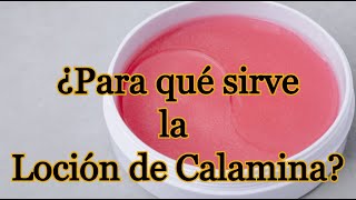 ¿Para qué sirve la Loción de Calamina [upl. by Matias662]