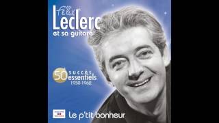 Félix Leclerc  Moi mes souliers [upl. by Lechner584]