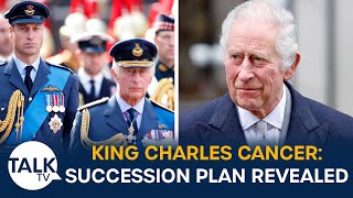 King Charles Cancer Succession Plan If King Is Forced To Step Down Revealed [upl. by Iretak]