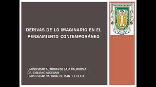 Dr Emiliano Aldegani Derivas de lo imaginario en el pensamiento contemporáneo [upl. by Evelin930]