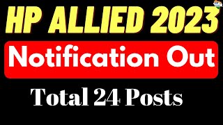 HP Allied 2023 NOTIFICATION OUT  Total 24 posts  HP Studies hpallied hpstudies [upl. by Lillie543]