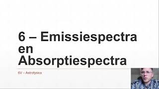 6V  Astrofysica 6  Emissiespectra en absortiespectra [upl. by Noryv116]