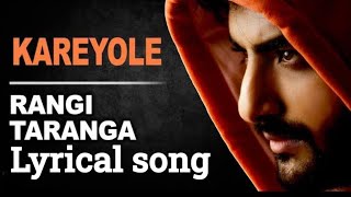 kareyole  Rangitaranga  lyrical song  Anup Bhandari  Nirup Bhandari [upl. by Melliw788]