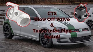 CTS Blow Off Valve and Turbo Inlet Pipe Install MK7 GTI [upl. by Zilef]