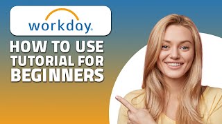 How to Use Workday Tutorial For Beginners Quick amp Easy [upl. by Inanuah]