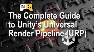 The Complete Guide to Unitys Universal Render Pipeline URP [upl. by Asenej]