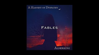 Alderking  The Making of A Harvest of Dyspathy  Part 5 Fables [upl. by Nnasor]