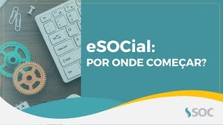 eSOCial Por onde começar [upl. by Arrahs227]