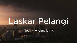 Laskar Pelangi  Nidji Lirik [upl. by Jessa]