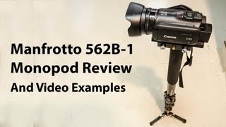 Manfrotto 562B1 Monopod Review and video examples [upl. by Yrian619]