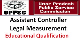 UPPSC Exam  Educational Qualification  Assistant Controller Legal Measurement [upl. by Ayekehs]