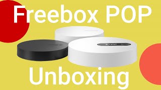 Découvrez le premier unboxing de la nouvelle Freebox Pop [upl. by Ysirhc]