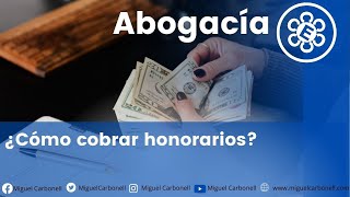 ¿Cómo cobrar honorarios [upl. by Kress]