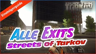 EFT  Alle Exits  Einsteigerguide Streets of Tarkov  Escape From Tarkov  deutsch [upl. by Olwen]