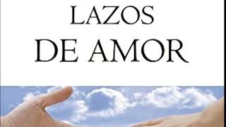 Audiolibro  LAZOS DE AMOR  Brian Weiss  AudioLibro  completo en español  REDES MUSICALES [upl. by Edythe]