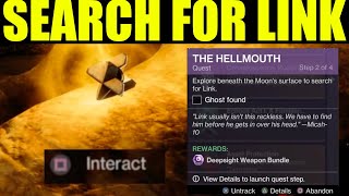 How to quotexplore beneath the moons surface to search for linkquot Destiny 2  the hellmouth walkthrough [upl. by Sadinoel]