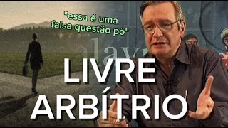 Determinismo ou livre arbítrio Olavo Carvalho [upl. by Crosse]