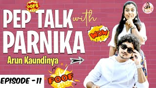 Pep Talk with Parnika Ft Singer Arun Kaundinya  Parnika Talk Show Episode  11  Season 1 [upl. by Yc805]