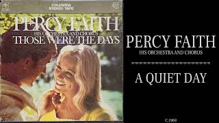 Percy Faith  A Quiet Day [upl. by Stoddard772]