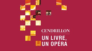 CENDRILLON Un livre un opéra [upl. by Nadeau]