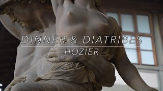 Hozier  Dinner amp Diatribes Lyrics [upl. by Llenehs674]