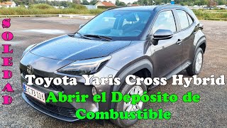 Toyota Yaris Cross Hybrid 2024  Como se abre la tapa del deposito de Combustible 🚗 [upl. by Iad786]