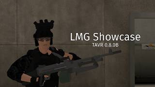 TAVR 080B LMG showcase [upl. by Rramed]