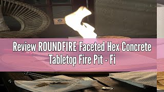 Review ROUNDFIRE Faceted Hex Concrete Tabletop Fire Pit  Fire Bowl Portable Fire Pit Small Person [upl. by Auston474]