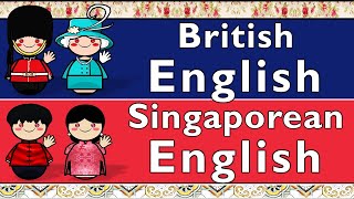 BRITISH ENGLISH amp SINGAPOREAN ENGLISH [upl. by Ezeerb]