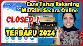 Cara Menutup Rekening Mandiri Secara Online Terbaru 2024  Tutup ATM Mandiri Untuk Pemula [upl. by Sinnel51]