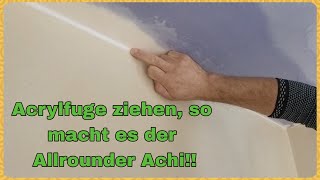 Acrylfuge ziehen so macht es der Allrounder Achi [upl. by Scever]