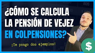 🔴¿CÓMO se LIQUIDA la PENSIÓN de VEJEZ en COLPENSIONES Cómo CALCULAR el monto de MESADA PENSIONAL [upl. by Dyob55]