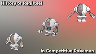 How GOOD was Registeel ACTUALLY  History of Registeel in Competitive Pokemon Gens 37 [upl. by Eikkin]