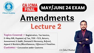 GST 02 CACS CMA Final IDT Amendments  For May 2024 CA Vishal Bhattad Think GST Think Vishal SIR [upl. by Rem]