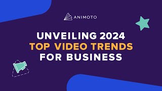 Top Video Trends in 2024  Animoto [upl. by Buffy]