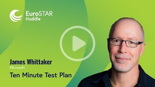 EuroSTAR Software Testing Video Ten Minute Test Plan with James Whittaker [upl. by Karsten]