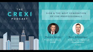 SIOR amp The Next Generation of CRE Professionals  The Crexi Podcast [upl. by Nwahsauq]