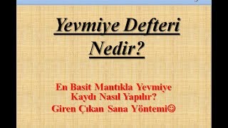 Yevmiye Defteri Nedir Yevmiye Kaydı Nasıl Yapılır Giren çıkan sana yöntemi [upl. by Oswald]