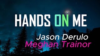 Jason Derulo Meghan Trainor  Hands On Me lyrics [upl. by Laeria]