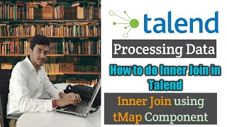 17How to do Inner Join in Talend using tMap Component l tMap l Inner Join l Processing Data [upl. by Anyehs]