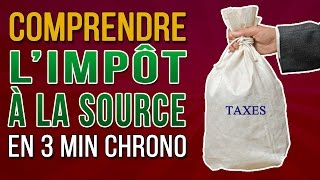 Comment fonctionne limpôt à la source [upl. by Cummings]