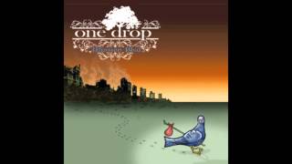 One Drop  No Good Reason [upl. by Oned965]