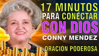 🙏CONECTA CON DIOS CADA MAÑANA  INICIA EL DÍA CON ESTA PODEROSA ORACIÓN MATUTINA POR CONNY MÉNDEZ [upl. by Murdoch]